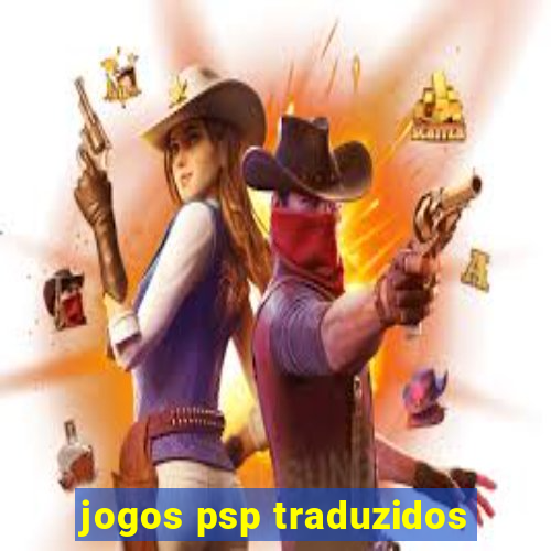 jogos psp traduzidos